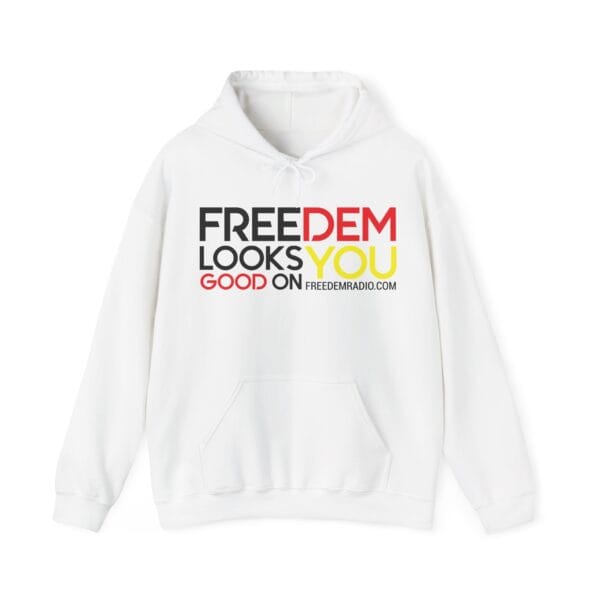 FreeDem Looks Good Hooded Sweatshirt
